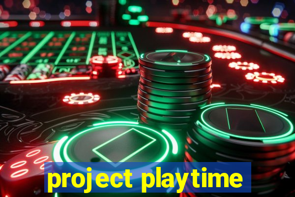 project playtime